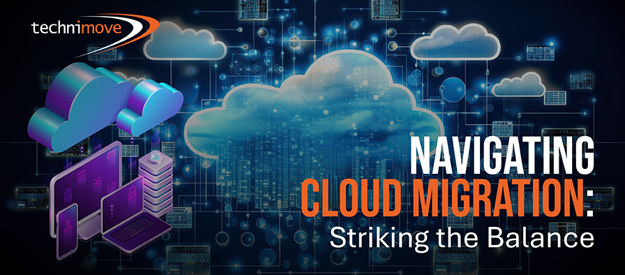 Blog Image Banner - Navigating Cloud Migration: Striking the Balance